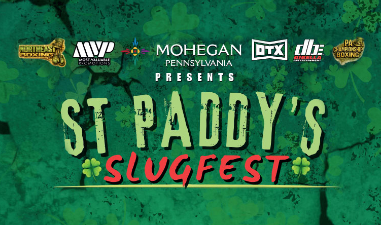 Mohegan Pennsylvania presents St. Paddy’s Slugfest